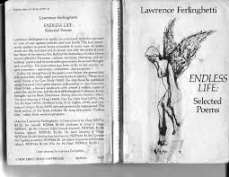 Lawrence ferlinghettiappears in a coney island of the mind, poems. Lawrence Ferlinghetti Endless Life Selected Poems By Lalohidalgo Issuu
