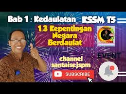 Menurutnya, sesebuah negara walau sekecil mana pun keluasan wilayahnya, kedaulatan negara ditentukan oleh rakyat negara itu sendiri. T5 Kssm Bab 1 Kedaulatan Negara 1 3 Kepentingan Kedaulatan Negara Youtube