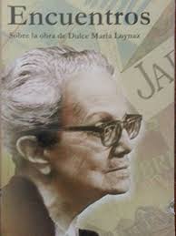 Encuentros sobre la obra de dulce maria loynaz.compilacion de madelin diaz  monterrey.