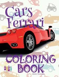 The maximum speed of this supercar is 306 km/h. Cars Ferrari Car Coloring Book Men Colouring Book For Adults Coloring Books For Men Coloring Book 2018 Kids Creative Publishing 9781983777691