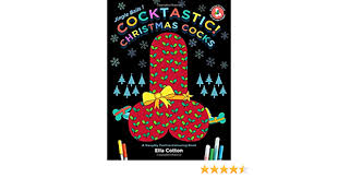 Download Amazon Com Cocktastic Christmas Cocks Jingle Balls A Naughty Festive Colouring Book 9780995742567 Cotton Ella Cotton Ella Books