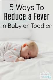 5 ways to reduce fever in baby and toddler yourmodernfamily