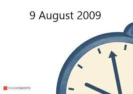 This opens in a new window. August 09 2009 Sunday What Happened On 8 9 2009 Takemeback To