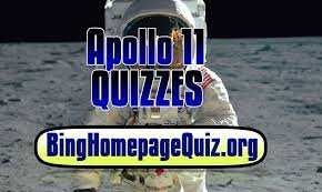 This mission was seen as impossible and was marked by some failure before the famous team set their feet on the moon. Bing Apollo 11 Quiz Bing Homepage Quiz