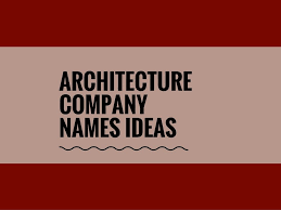 367 Catchy Architecture Company Names Thebrandboy Com Architecture Company Architecture Names Construction Company Names