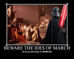 What is the ides of march? Beware The Ides Of March Memes