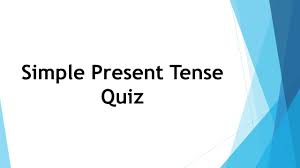 Practice this simple evaluation of the present simple. Simple Present Tense Quiz Ppt Video Online Download