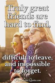 You especially forget everything you didn't really learn, but just memorized the night before. 50 Friendship Quotes For True Friends Purelovequotes