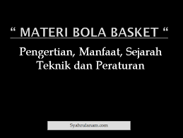 Bakul pertama dibuat dari sekotak pic yang melekat pada grid; Materi Bola Basket Pengertian Manfaat Sejarah Teknik Dan Peraturan Infomannesia Com