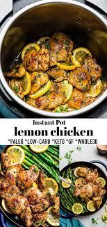Instant Pot Lemon Chicken Instant Pot Recipes Chicken Low Carb Instant Pot Recipes Healthy Instant Pot Recipes