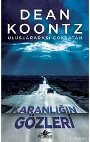 Karanligin Gozleri Dean Koontz Pegasus Yayinlari Konusu Yorumlari Ve Fiyati Ile Kitap Sepeti Nde