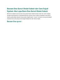 Maka doa di atas dibaca ketika sholat subuh sendirian. Bacaan Doa Qunut Shalat Subuh Dan Cara Sujud Syahwi Jika Lupa Baca Doa Qunut Shalat Subuh