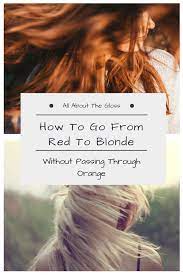 How To Go From Red To Blonde Without Passing Through Orange All About The Gloss Red To Blonde Red Blonde Hair Red Hair Dyed Blonde