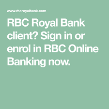 Rbc Royal Bank Client Sign In Or Enrol In Rbc Online Banking Now Online Banking Banking Royal Bank