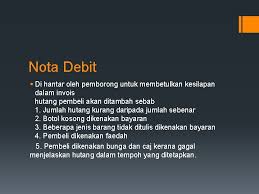 A debit note is separate from an invoice and informs a buyer of current debt obligations. Dokumen Perniagaan Dalam Negeri Prepared By Mohd Fauzi