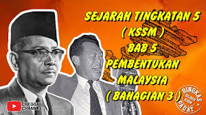 Sejarah nota tingkatan 4 bab 3. Sejarah Tingkatan 5 Kssm Bab 5 Pembentukan Malaysia Bahagian 3 Rujukan News