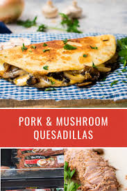 This Pork Quesadilla Recipe Is One Of Our Favorite Quick And Easy Weeknight Dinne Leftover Pork Loin Recipes Recipe Using Leftover Pork Roast Pork Loin Recipes