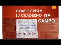 Como Crear Tu Cuaderno De Campo Semana 6 Basica Superior Youtube