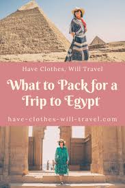 What To Pack For A Trip To Egypt As A Woman To Be Stylish Comfortable Modest In 2020 Egypt Travel Africa Travel What To Pack