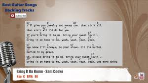 Bring It On Home Sam Cooke Vocal Backing Track With Scale Chords And Lyrics Backing Tracks Guitar Songs Sam Cooke