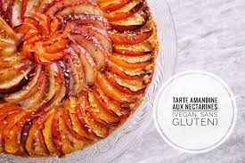 Tarte Amandine Aux Nectarines Creme D Amande Peche Pate Sablee Vegan Sans Gluten Sans Lactose Sans œufs Tarte Amandine Nectarine Tarte