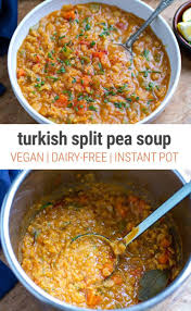 Instant Pot Split Pea Soup Turkish Recipe Vegan Gluten Free Recipe Vegan Instant Pot Recipes Pea Recipes Split Pea Soup Recipe