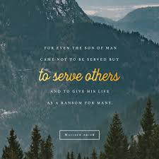 For even the son of man came not to be served but to serve… (mark 10:45). For Even The Son Of Man Came Not To Be Served But To Serve Others And To Give His Life As A Ransom For Many The Son Of Man Serve Others