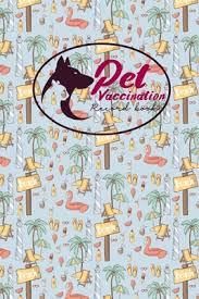 Shop paperbacks, ebooks, and more! Pet Vaccination Record Book Animal Vaccine Record Vaccination Record Book Pet Vaccine Record Vaccine Book Record Cute Beach Cover Paperback Auntie S Bookstore