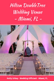 Doubletree Wedding Venue Review Miami Florida Ketty Urbay Wedding Officiant South Florida Miami Wedding Venues Wedding Venue Rentals Destination Wedding Venues