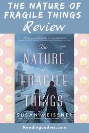 I'm very much looking forward to our meeting about the red tent next week. The Nature Of Fragile Things Book Review Reading Ladies