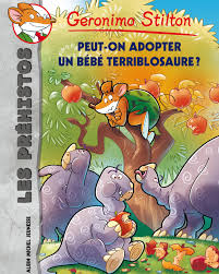 5 / 5 944 мнений. Peut On Adopter Un Bebe Terriblosaure Geronimo Stilton