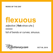 Flexuous Word Of The Day October 6 2019 Words Uncommon Words Word Of The Day