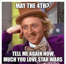 The Funniest May The 4th Memes For Star Wars Day Memes Sister In Law Meme Teacher Memes