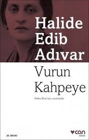 Vurun Kahpeye Halide Edib Adivar Pdf Ve Epub Indir Klasik Edebiyat Kitap Kitap Onerileri