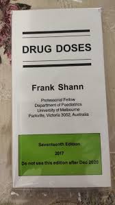 Frank shann of the intensive care unit at the royal childrenĺs hospital at melbourne, australia. Frank Shann Drug Doses 17th Edition Lazada