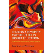 Pre-Owned Leading a Diversity Culture Shift in Higher Education:  Comprehensive Organizational Learning (Paperback) by Edna Chun, Alvin Evans 