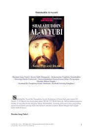 Ayah beliau bernama najmuddin ayyub dan pamannya asaduddin syirkuh hijrah (migrasi) meninggalkan kampung halamannya dekat. Shalahuddin Al Ayyubi By Bem Km Ugm Issuu