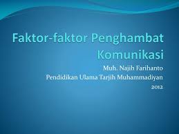 2.masyarakat yang masih terlalu tradisional dan percaya tahayul. Ppt Faktor Faktor Penghambat Komunikasi Powerpoint Presentation Free Download Id 6269845