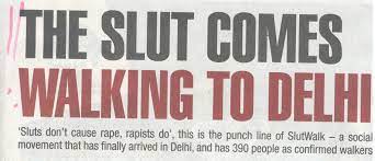 Slut walk in Delhi ? Oh dear God, no – Delhi Diary
