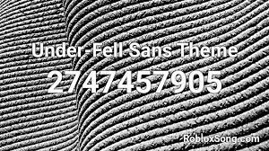 (sans parody) 4,000+ german march. Under Fell Sans Theme Roblox Id Roblox Music Codes