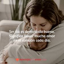 30 Frases De Una Tia Que Demuestran Todo El Amor Por Sus Sobrinos