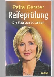 © rico rossival für zdf. Reifeprufung Die Frau Von 50 Jahren Amazon De Petra Gerster Bucher