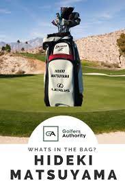 Hideki Matsuyama Witb What S In The Bag Updated For 2020 Golf Matsuyama Golf Equipment