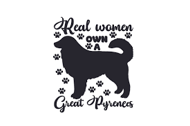 You can copy, modify, distribute and perform the work, even for commercial purposes, all. Real Women Own A Great Pyrenees Svg Cut Files Download Svg Halloween Silhouette