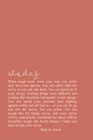 Acceptance Bravery Peace Ride The Waves Quotes Poetry Inspirational Wave Quotes Earth Quotes Words Quotes