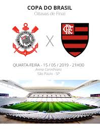 Corinthians 1 versus 4 flamengo. Corinthians X Flamengo Tudo O Que Voce Precisa Saber Sobre O Jogo Das Oitavas Da Copa Do Brasil Copa Do Brasil Ge
