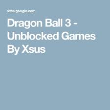 Therefore shooting games were and will remain the most played type of games in the video game world. Dragon Ball 3 Unblocked Games By Xsus Dragon Ball Ball Dragon