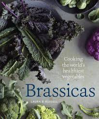 Maybe you would like to learn more about one of these? Brassicas Cooking The World S Healthiest Vegetables Kale Cauliflower Broccoli Brussels Sprouts And More A Cookbook Russell Laura B Katz Rebecca 0884872525997 Amazon Com Books