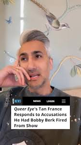 Queer Eye's Tan France Responds to Accusations He Had Bobby Berk Fired From  Show