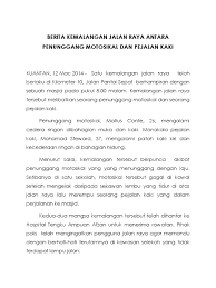 Secara intihanya, kemalangan maut di jalan raya berpunca daripada pelbagai faktor. Berita Kemalangan Jalan Raya Antara Penunggang Motosikal Dan Pejalan Kaki